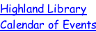 Highland Library Calendar of Events